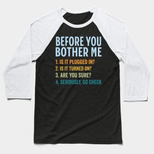 Before-You-Bother-Me Baseball T-Shirt